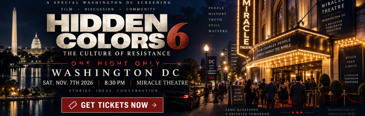 HIDDEN COLORS 6-WASHINGTON DC SCREENING