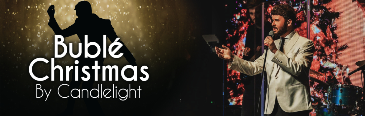 Bublé Christmas By Candlelight at The Candlelight Arena, Trafford Centre, Manchester