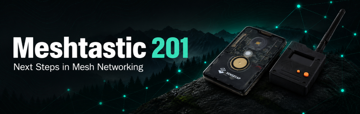 Meshtastic 201