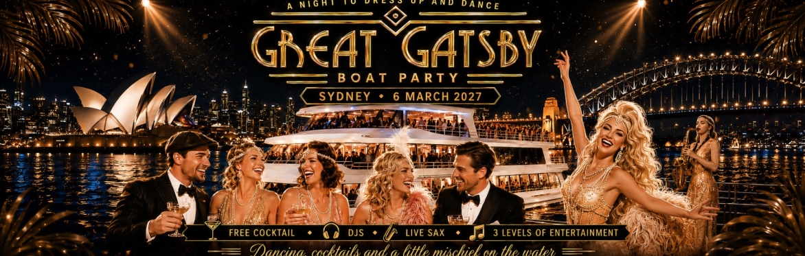 Great Gatsby Boat Party | Sydney 6 March 2027 (50% Off Group Tickets)