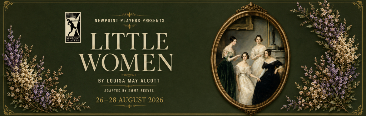 Newpoint Youth presents Little Women, 26-28th August 2026