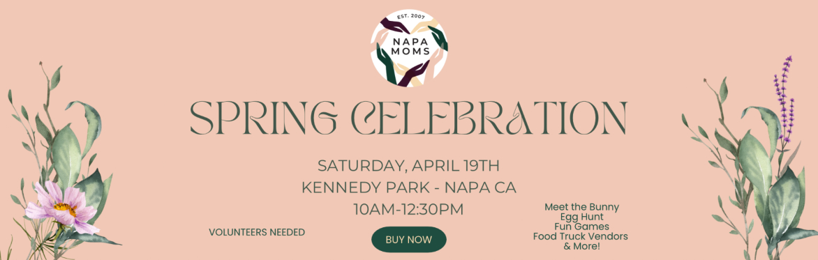 Napa Moms SPRING CELEBRATION!