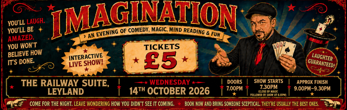 IMAGINATION — Magic, Mind Reading & Psychology Night at the Railway Suite, Leyland