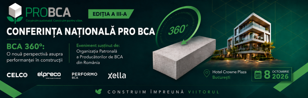 Conferinta Natională Pro BCA – BCA 360°: Noua perspectivă asupra performanței în construcții , Editia a III-a