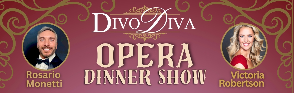 Divo Diva Opera Dinner Show banner