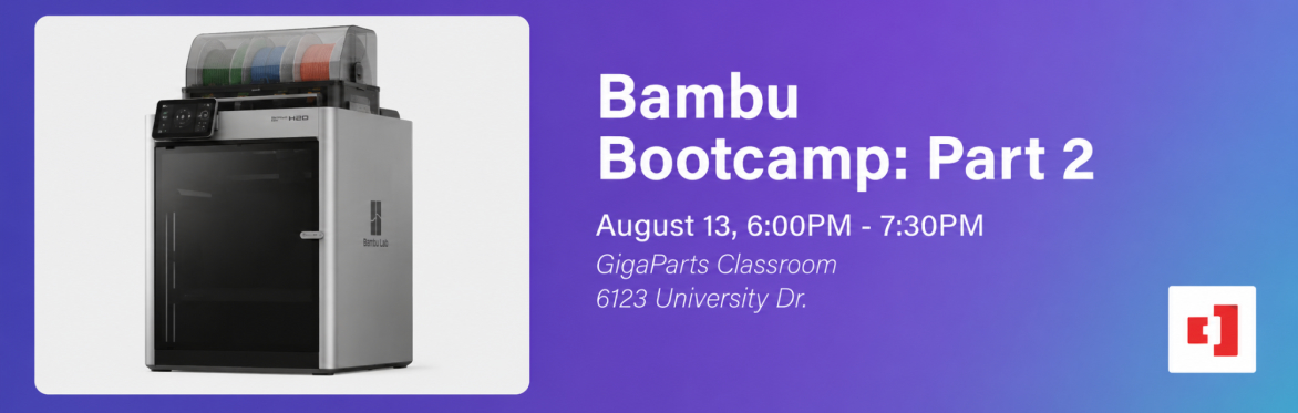 3D Printing: Bambu Bootcamp - Part 2