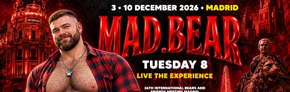 TUE 8 / MAR - MADBEAR PARTY 2026  - MADRID