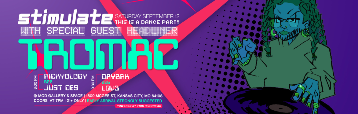 STIMULATE: With Special Guest Headliner TROMAC