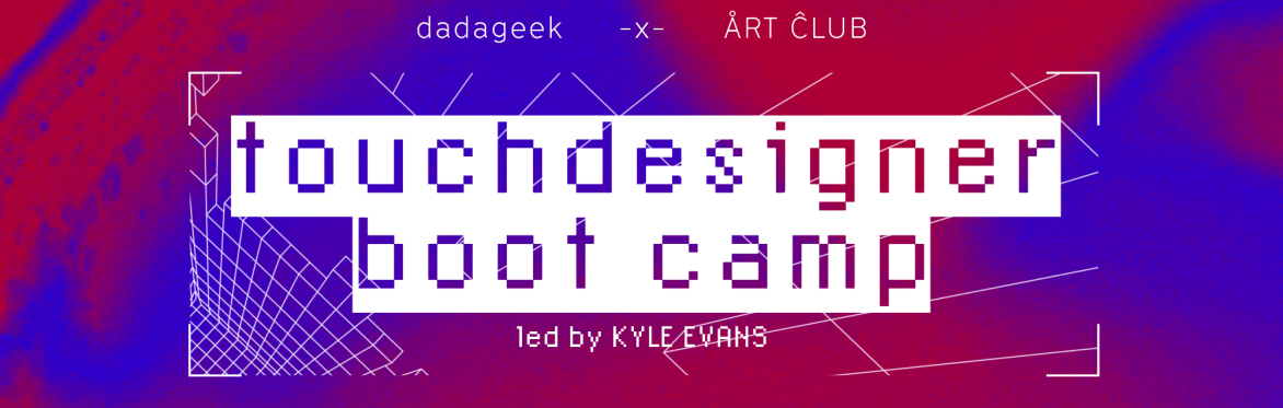 Touchdesigner boot camp banner image