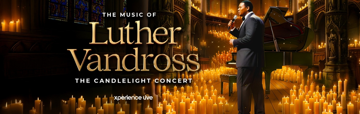 THE MUSIC OF LUTHER VANDROSS - THE CANDLELIGHT CONCERT