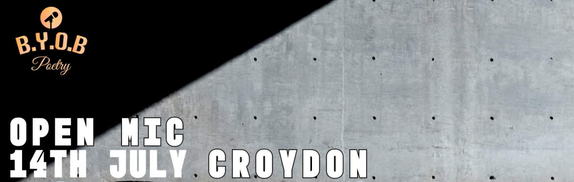BYOB Poetry: OPEN MIC at Box Park Croydon #56
