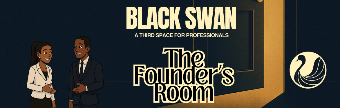 Black Swan: The Founder's Room Event