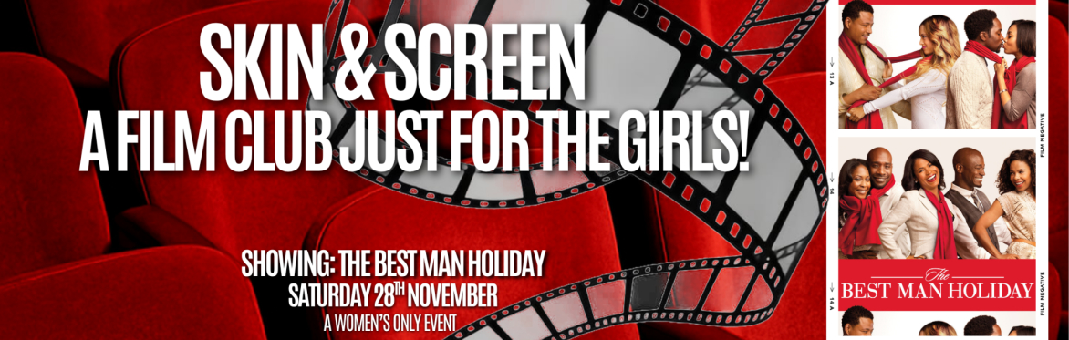 The Best Man Holiday - Skin & Screen: a film club just for the GIRLS!
