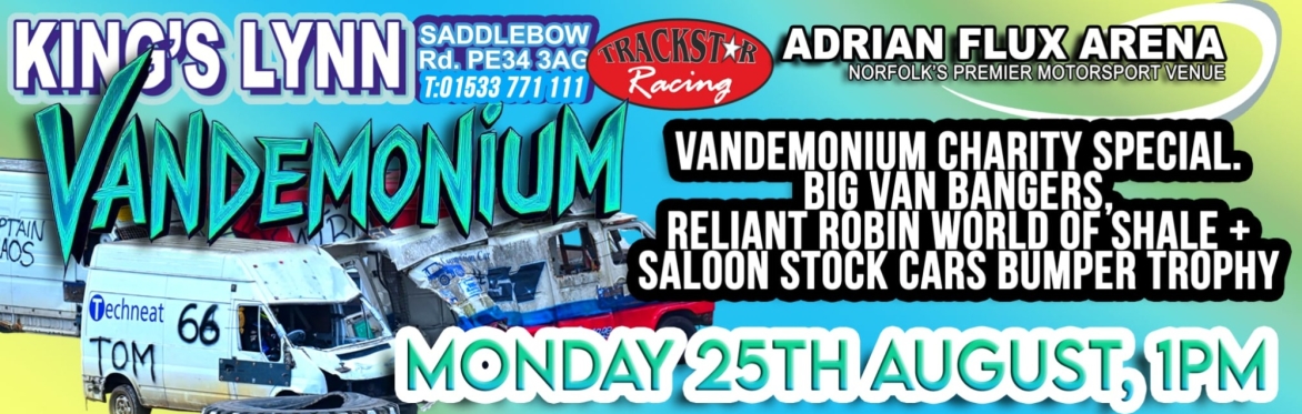 Big Van Bangers, Plus Reliant Robins & Saloon Stock cars