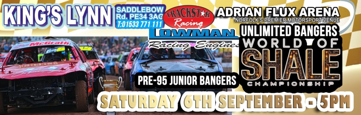Unlimited Bangers World of Shale Championship Final & Pre'95 Junior Bangers