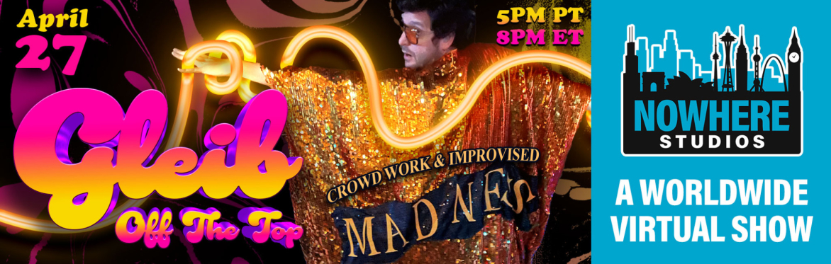 Gleib off the Top - Crowd Work & Improvised Madness with Ben Gleib