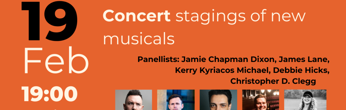 Producing New Musicals - Concert stagings of new musicals