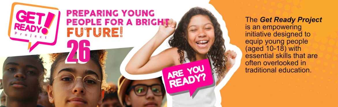GET READY 26 - Preparing Young People for a Bright Future!