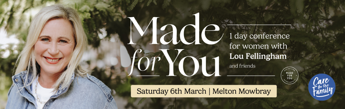 Lou Fellingham & Friends Made For You Women's Conference in Melton Mowbray