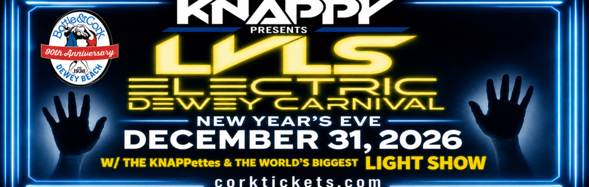 New Years Eve- Electric Dewey Carnival - Knappy's LVLS EDM Party