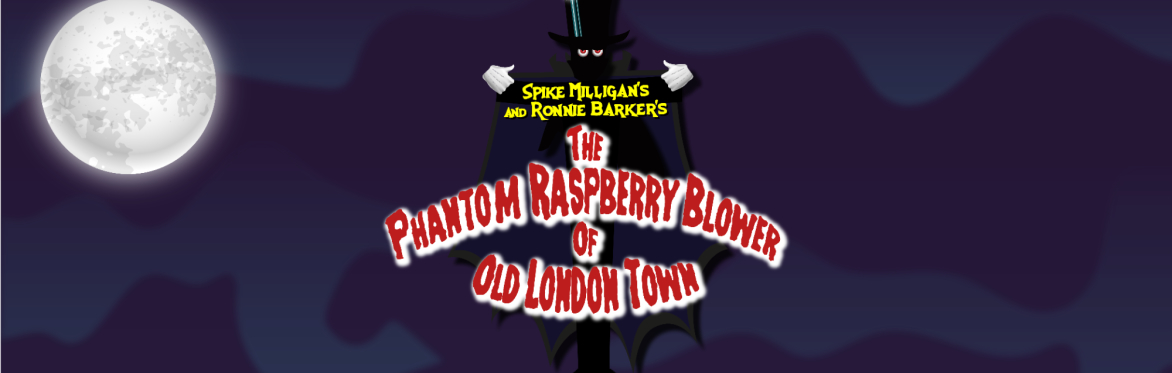 The Phantom Raspberry Blower of Old London Town by Spike Milligan and Ronnie Barker