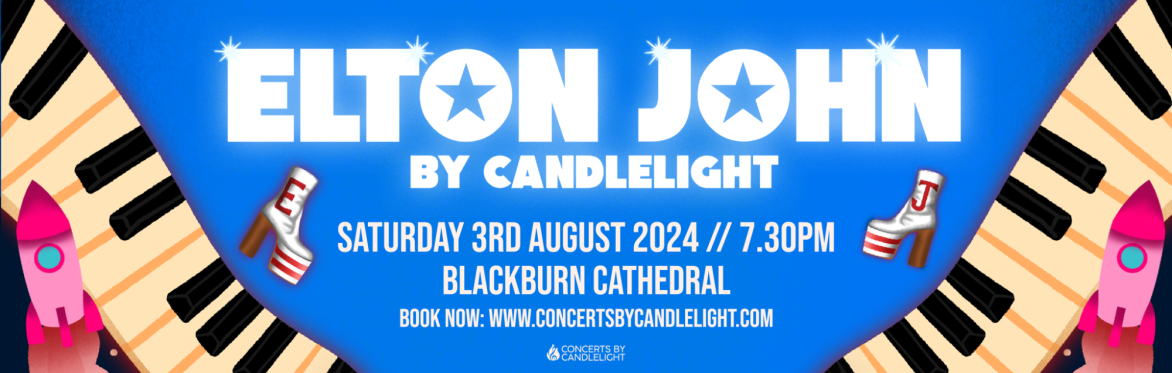 Elton John By Candlelight at Blackburn Cathedral