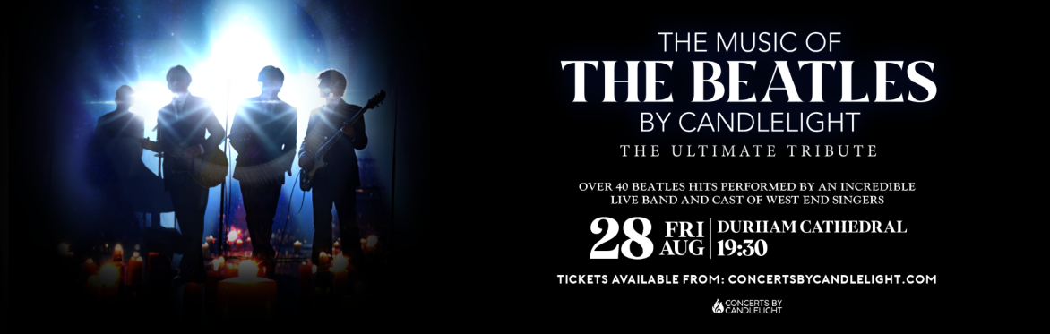 The Music Of The Beatles By Candlelight at Durham Cathedral
