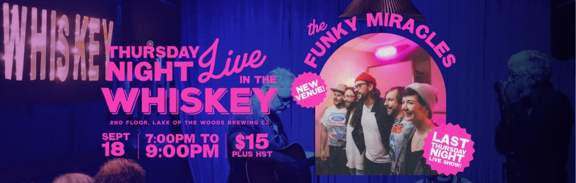 LIVE IN THE WHISKEY - The Funky Miracles - Sept 18