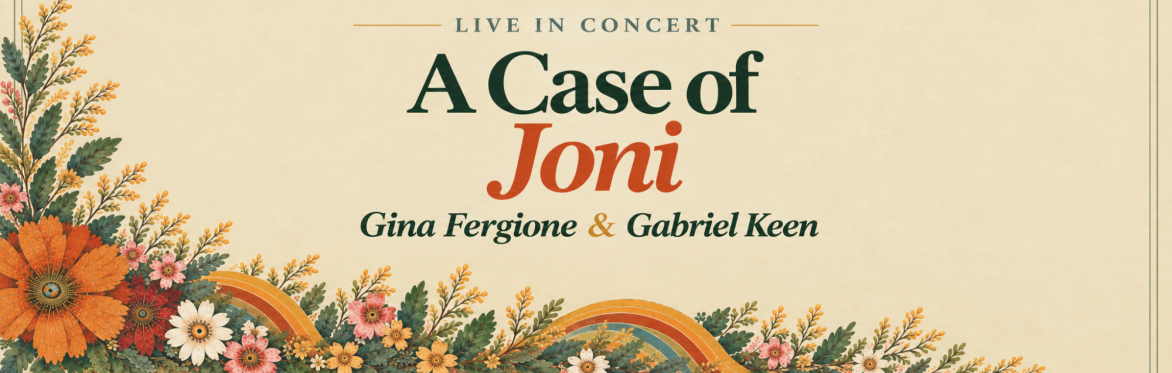 Live in Concert: A Case of Joni: 18th October, Doors at 7pm