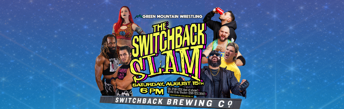 Green Mountain Wrestling "Switchback Slam 2026"