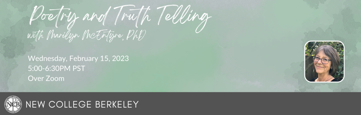 Poetry and Truth Telling - with Marilyn McEntyre, PhD