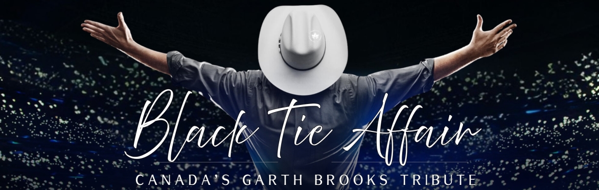 Black Tie Affair - Canada's Garth Brooks Tribute