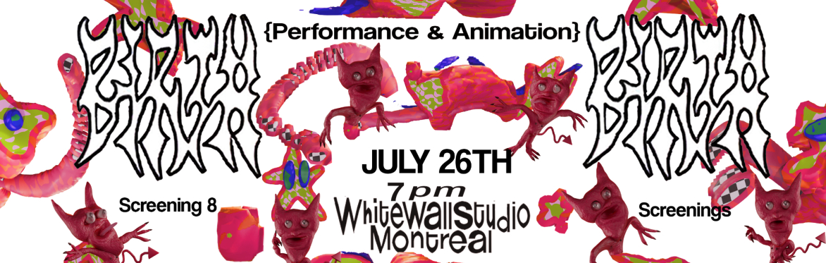 BIRTH 8 (animation & performance night): July 26th