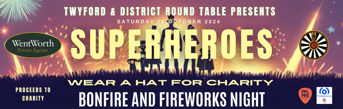 Twyford Round Table Superhero Bonfire & Fireworks 2024