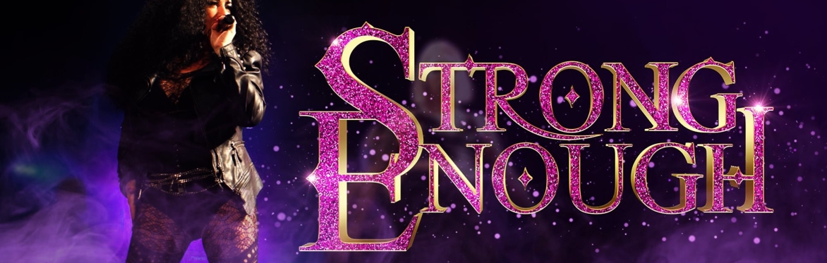 Strong Enough- The Ultimate Tribute Concert To Cher - Dumfries