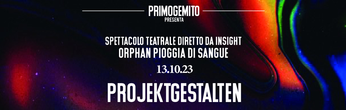 PRIMOGEMITO PRESENTA Orphan Pioggia DI Sangue / PROJEKTGESTALTEN  [VRAAA Records / Pornceptual].