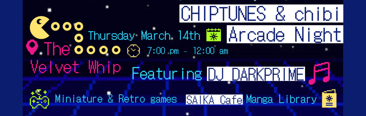 Chiptunes and Chibi Arcade night