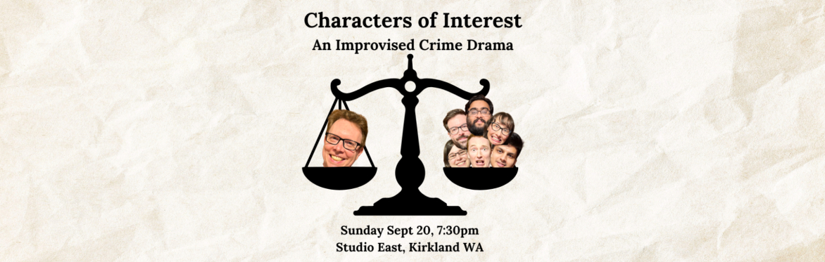 Characters of Interest - An Improvised Crime Drama