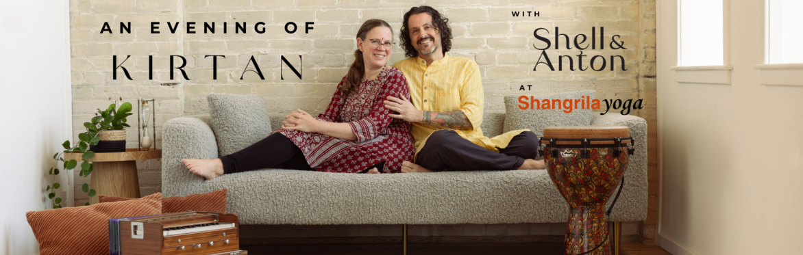 An Evening of Kirtan with Shell & Anton at Shangrila Yoga