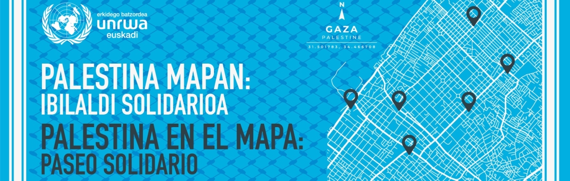 PALESTINA EN EL MAPA: PASEO SOLIDARIO / PALESTINA MAPAN: IBILALDI SOLIDARIOA
