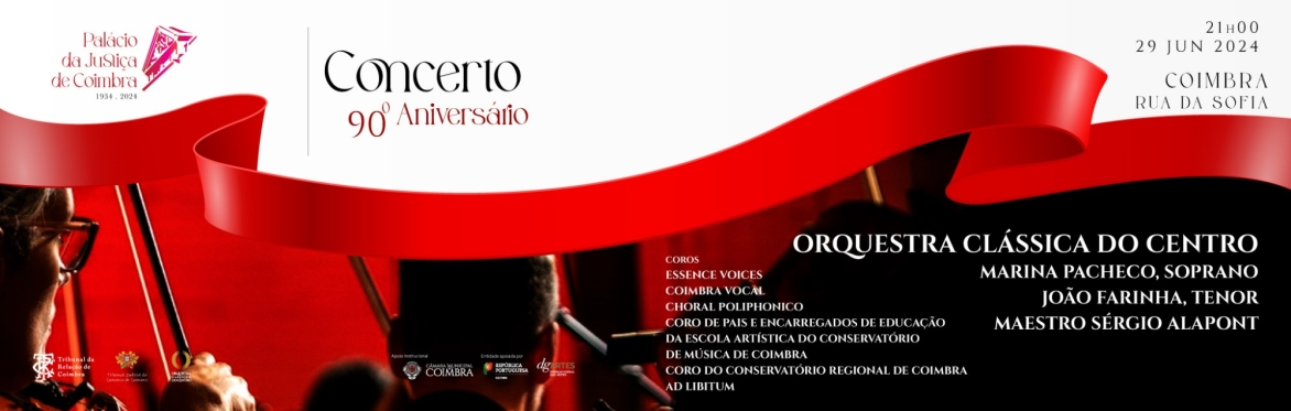 Concerto 90º Aniversário – Palácio Justiça de Coimbra - Orquestra Clássica do centro