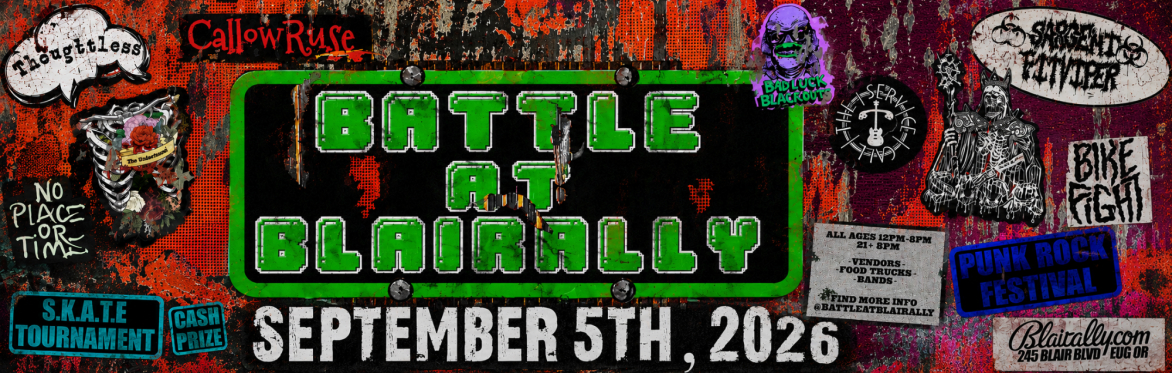 BATTLE AT BLAIRALLY: All Day S.K.A.T.E. Competition and PUNK ROCK FESTIVAL