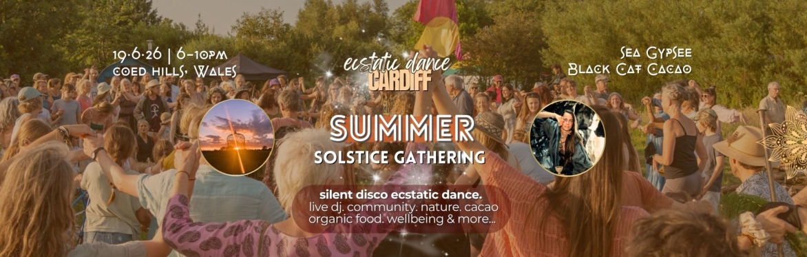 ECSTATIC DANCE CARDIFF 🔥☀️ SUMMER SOLSTICE GATHERING ☀️🔥 OUTDOORS SILENT DISCO DANCE