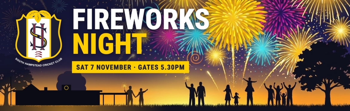 Fireworks Night, Saturday 7 November, gates 5.30pm, South Hampstead Cricket Club, fireworks over the pavilion