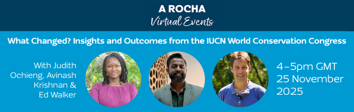 A Rocha Virtual Events - the IUCN World Conservation Congress