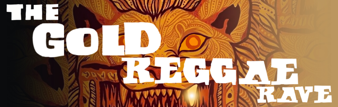 The Gold Reggae Rave