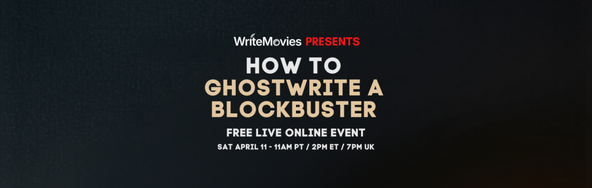 WriteMovies Presents: How to Ghostwrite a Blockbuster