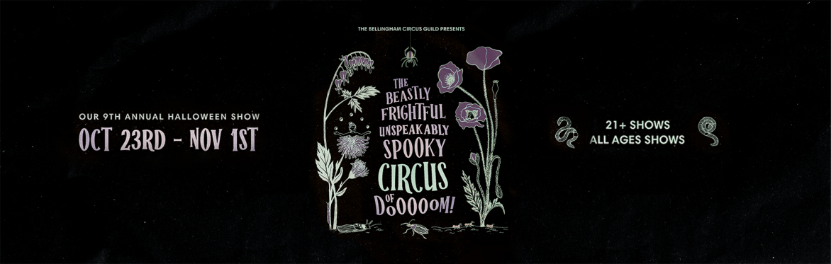 The Beastly Frightful Unspeakably Spooky Circus of DOOOOOM [21+]