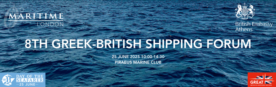 8TH GREEK-BRITISH SHIPPING FORUM