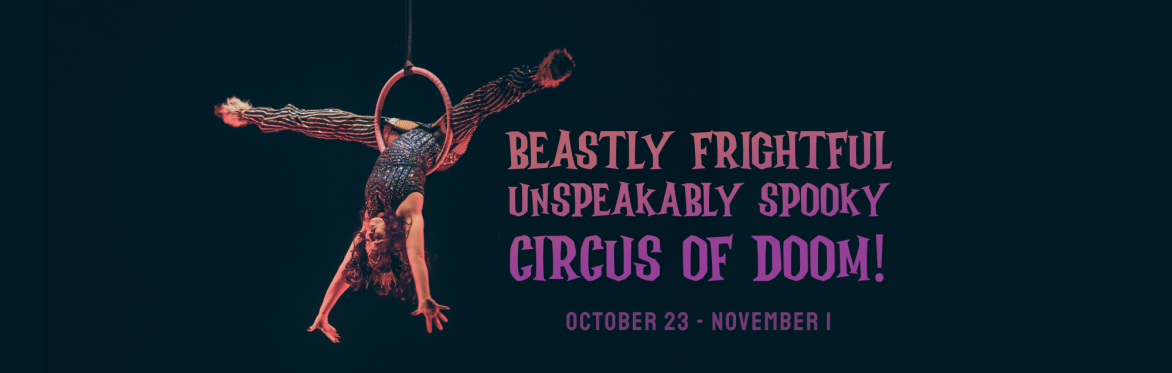 The Beastly Frightful Unspeakably Spooky Circus of DOOOOOM [All Ages]